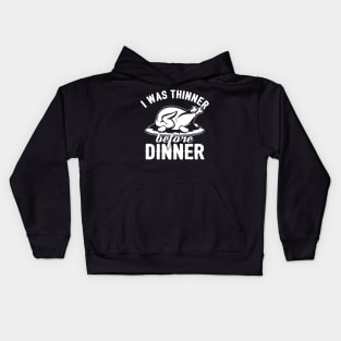 I Was Thinner Before Dinner Kids Hoodie